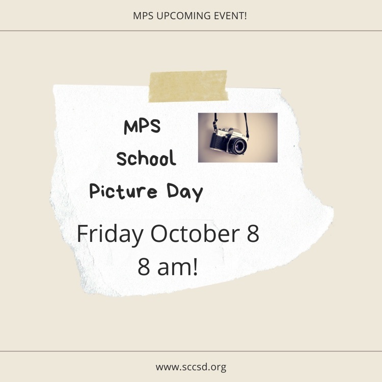 FRIDAY OCTOBER 8, 2021 MPS School Picture Day!